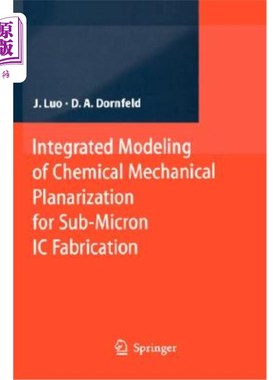 海外直订Integrated Modeling of Chemical Mechanical Planarization for Sub-Micron IC Fabri 亚微米集成电路化学机械平坦