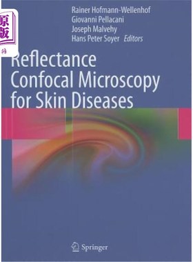 海外直订医药图书Reflectance Confocal Microscopy for Skin Diseases 反射共焦显微镜在皮肤疾病中的应用