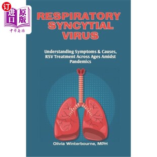 海外直订医药图书Respiratory Syncytial Virus: Understanding Symptoms & Causes, RSV Treatment Acro 呼吸道合胞病毒:了