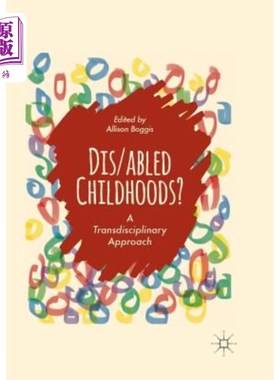 海外直订Dis/Abled Childhoods?: A Transdisciplinary Approach 残疾儿童？：跨学科方法