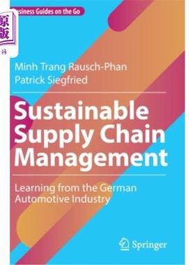 海外直订Sustainable Supply Chain Management: Learning from the German Automotive Industr 可持续供应链管理：德国汽车