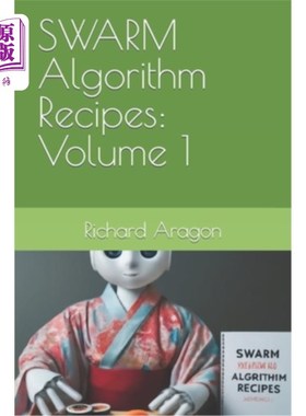 海外直订SWARM Algorithm Recipes: Volume 1 SWARM算法食谱：第1卷