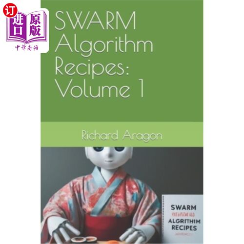海外直订SWARM Algorithm Recipes: Volume 1 SWARM算法食谱：第1卷