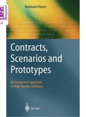 海外直订Contracts, Scenarios and Prototypes: An Integrated Approach to High Quality Soft 契约、场景和原型:高质量软件的