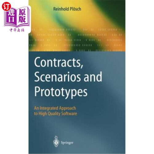 海外直订Contracts, Scenarios and Prototypes: An Integrated Approach to High Quality Soft 契约、场景和原型:高质量软件的