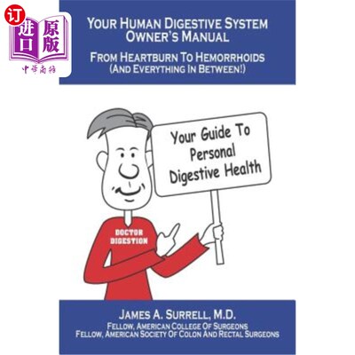 海外直订Your Human Digestive System Owner's Manual: From Heartburn to Hemorrhoids (And E 你的人类消化系统用户手册：