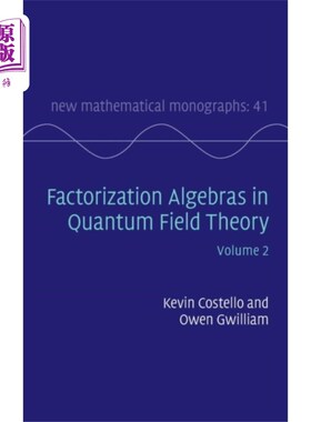 海外直订Factorization Algebras in Quantum Field Theory: ... 量子场论中的分解代数:卷2