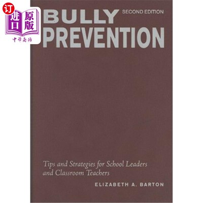 海外直订Bully Prevention: Tips and Strategies for School Leaders and Classroom Teachers 欺凌预防：学校领导和课堂教师的小