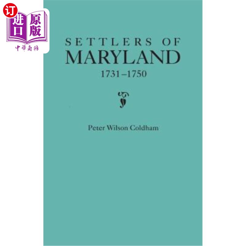 海外直订Settlers of Maryland, 1731-1750 马里兰州的定居者(1731-1750年