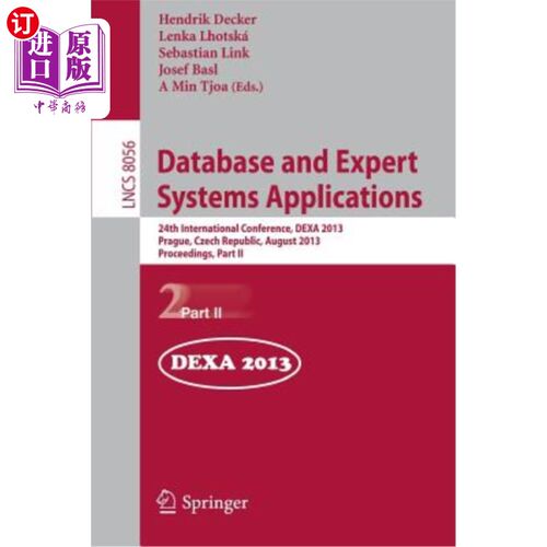 海外直订Database and Expert Systems Applications: 24th International Conference, Dexa 20 数据库和专家系统应用：第24