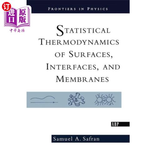 海外直订Statistical Thermodynamics Of Surfaces, Interfac... 表面，界面和膜的统计热力学