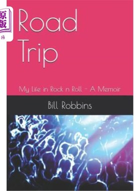 海外直订Road Trip: My Life in Rock n Roll - A Memoir 公路旅行:我的摇滚生活-回忆录