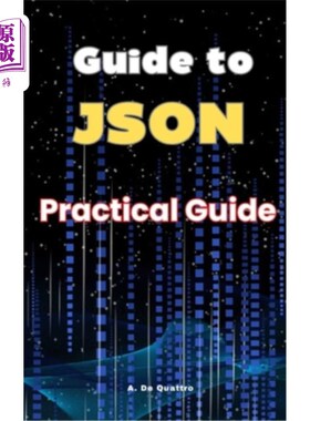 海外直订Guide to JSON: Practical Guide JSON指南：实用指南