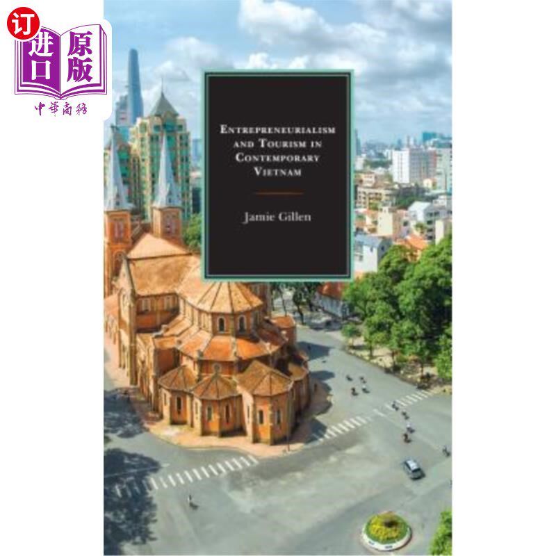 海外直订Entrepreneurialism and Tourism in Contemporary Vietnam 当代越南的企业家精神与旅游业
