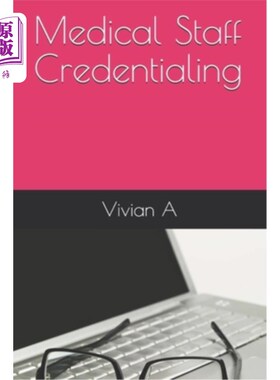 海外直订Medical Staff Credentialing 医务人员认证
