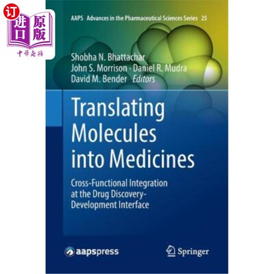 海外直订医药图书Translating Molecules Into Medicines: Cross-Functional Integration at the Drug D 将分子转化为药物: