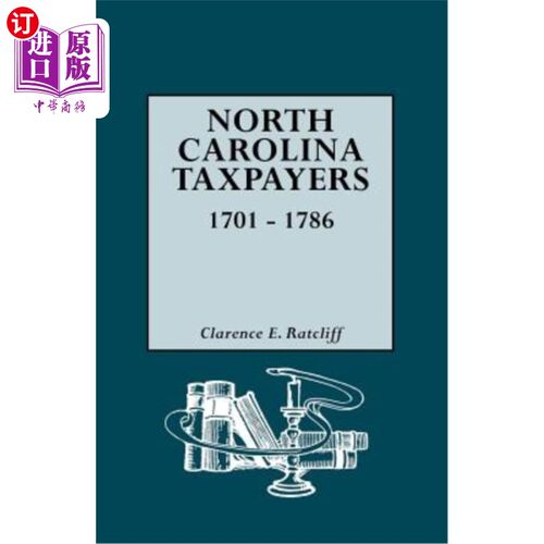 海外直订North Carolina Taxpayers, 1701-1786 [1st Vol] 北卡罗来纳州纳税人，1701-1786[第一卷]