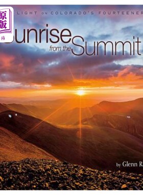 海外直订Sunrise from the Summit: First Light on Colorado's Fourteeners 山顶上的日出:科罗拉多14号山上的第一缕曙光