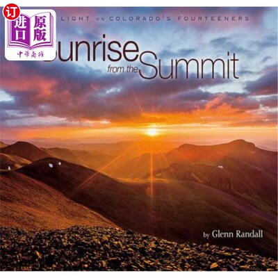 海外直订Sunrise from the Summit: First Light on Colorado's Fourteeners 山顶上的日出:科罗拉多14号山上的第一缕曙光