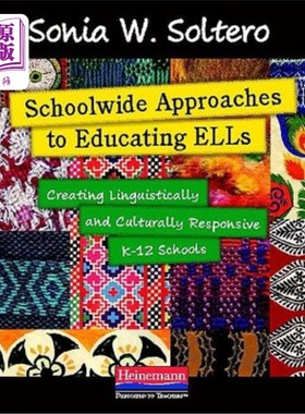 海外直订Schoolwide Approaches to Educating ELLs: Creating Linguistically and Culturally  全校教育ELL的方法：创建语