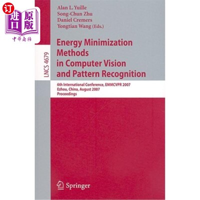 海外直订Energy Minimization Methods in Computer Vision and Pattern Recognition: 6th Inte 计算机视觉与模式识别中的能