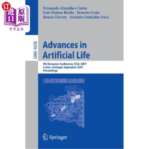 海外直订Advances in Artificial Life: 9th European Conference, ECAL 2007, Lisbon, Portuga 人工生命的进展：第九届欧洲