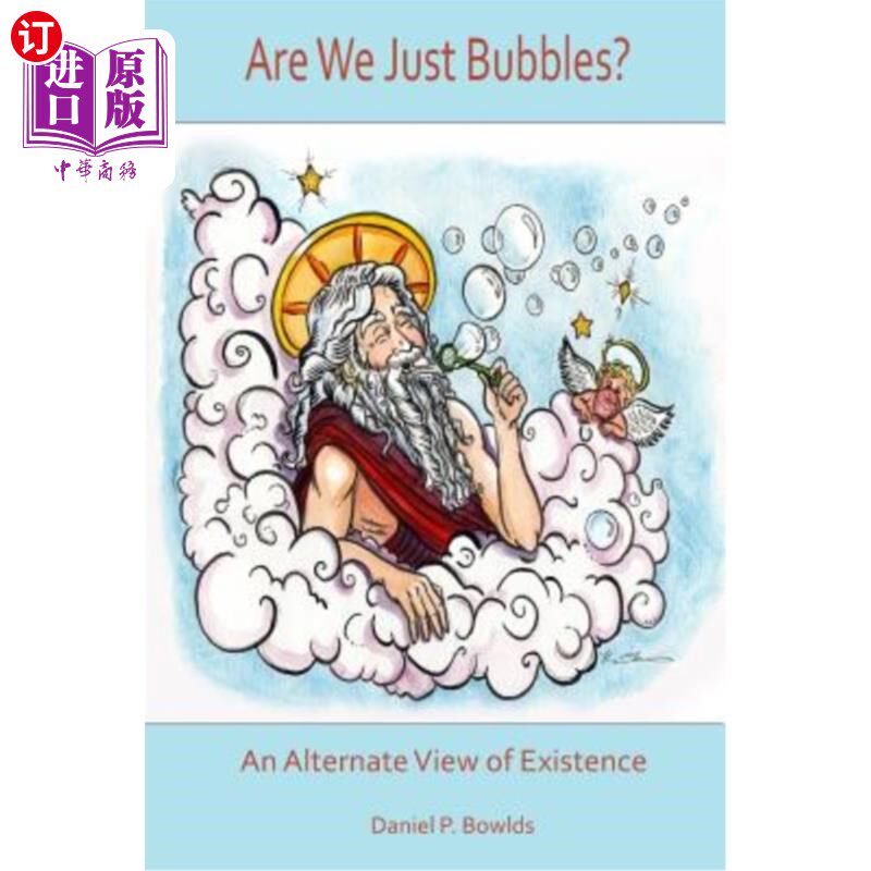 海外直订Are We Just Bubbles? an Alternate View of Existence 我们只是泡泡？存在的另一种观点