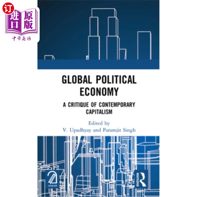 海外直订Global Political Economy: A Critique of Contemporary Capitalism 《全球政治经济学:当代资本主义批判