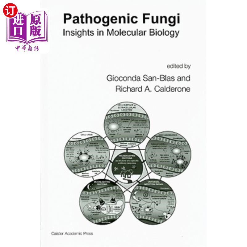 海外直订Pathogenic Fungi: Insights in Molecular Biology 病原真菌:分子生物学中的见解