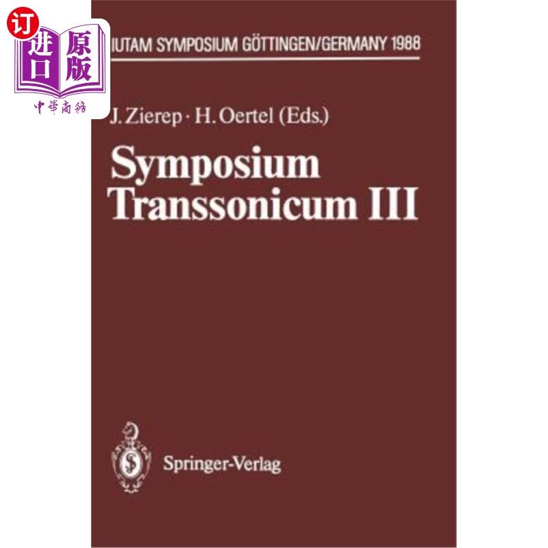 海外直订Symposium Transsonicum III: Iutam Symposium G?ttingen, 24.-27.5.1988 Transsonicum III专题讨论会：Iutam