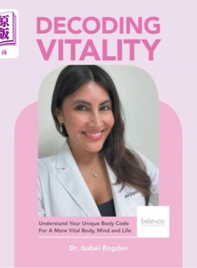 海外直订医药图书Decoding Vitality: Understand Your Unique Body Code For A More Vital Body, Mind  解码活力：了解你独