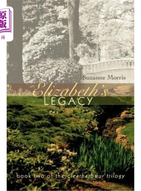 海外直订Elizabeth's Legacy: Book Two of the Clearharbour Trilogy 伊丽莎白的遗产：ClearHarbor三部曲之二