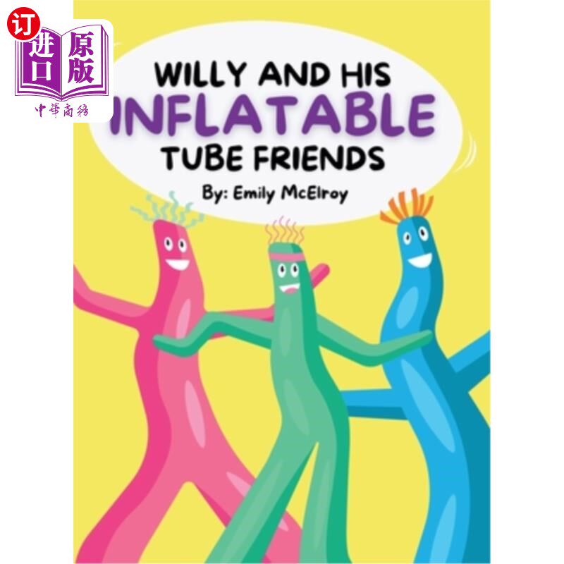 海外直订Willy and His Inflatable Tube Friends 威利和他的充气管朋友