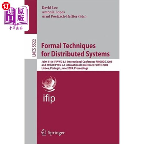海外直订Formal Techniques for Distributed Systems: Joint 11th Ifip Wg 6.1 International  分布式系统的正式技术：第11