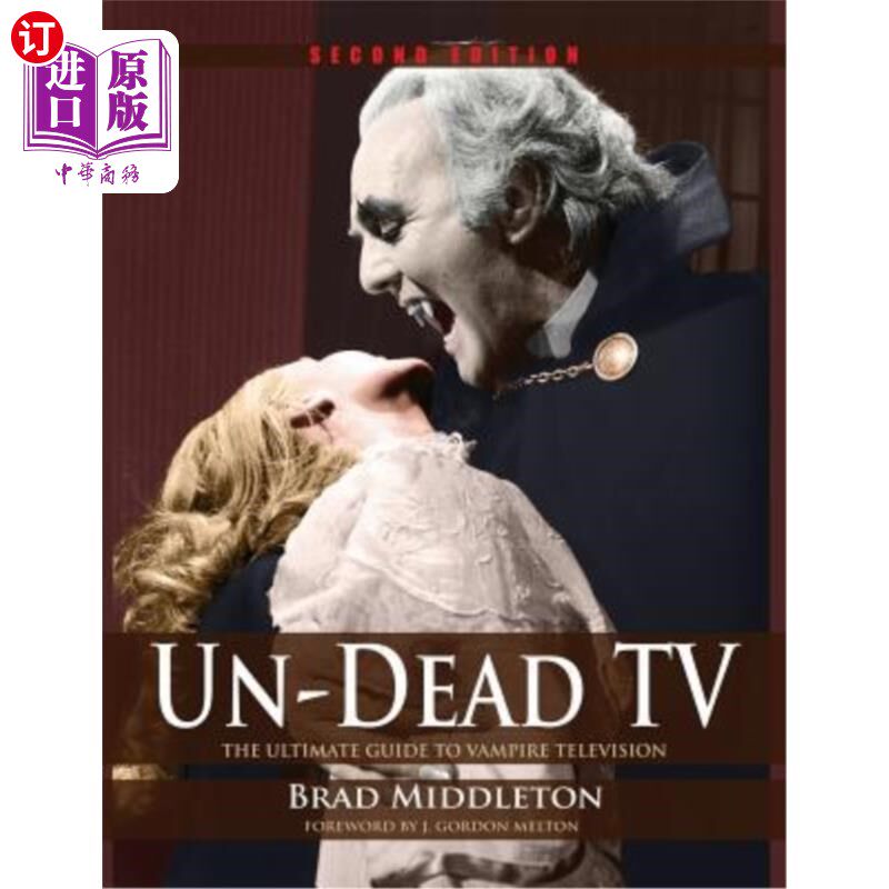 海外直订Un-Dead TV: The Ultimate Guide to Vampire Television 《不死电视剧:吸血鬼电视剧终极指南》