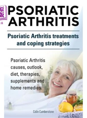 海外直订医药图书Psoriatic Arthritis. Psoriatic Arthritis treatments and coping strategies. Psori 银屑病关节炎。银屑