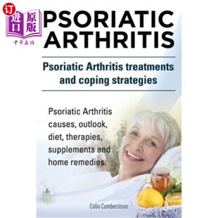 海外直订医药图书Psoriatic Arthritis. Psoriatic Arthritis treatments and coping strategies. Psori 银屑病关节炎。银屑