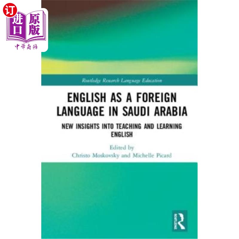 海外直订English as a Foreign Language in Saudi Arabia: New Insights Into Teaching and Le沙特阿拉伯的英语作为外语: