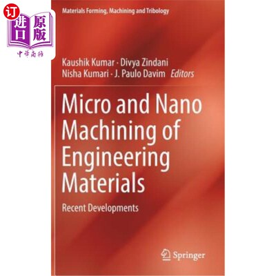 海外直订Micro and Nano Machining of Engineering Materials: Recent Developments 工程材料的微纳加工：新进展