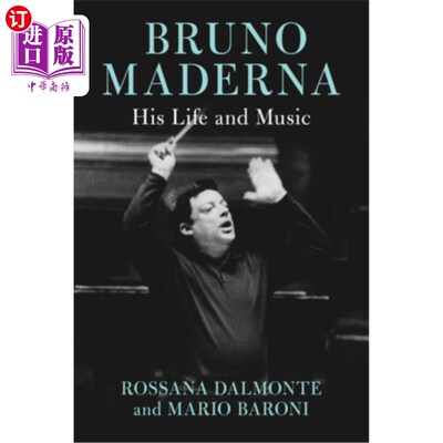 海外直订Bruno Maderna: His Life and Music 布鲁诺·马德纳:他的生活和音乐