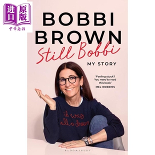 依旧芭比 芭比波朗自传 平装 Still Bobbi 英文原版 Bobbi Brown 回忆录【中商原版】