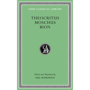 忒奥克里托斯 莫斯霍斯 洛布古典丛书 原文希英对照版 Theocritus Moschus Bion 英文原版 Neil Hopkinson【中商原版】