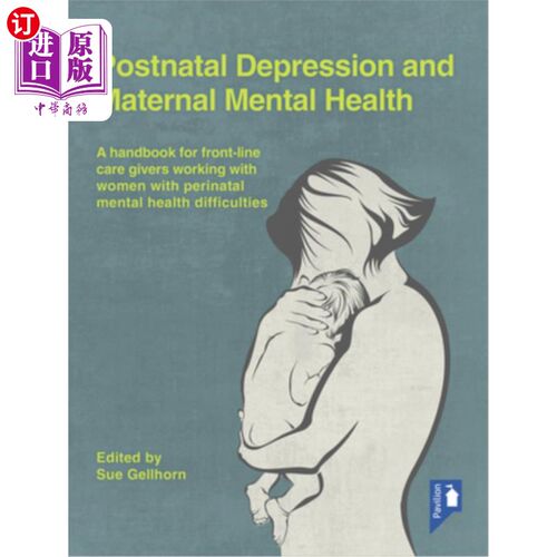 海外直订医药图书Postnatal Depression and Maternal Mental Health: A Handbook for Frontline Caregi 产后抑郁症与产妇心