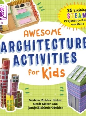 海外直订Awesome Architecture Activities for Kids: 25 Exciting Steam Projects to Design a 为孩子们设计的精彩建筑活动