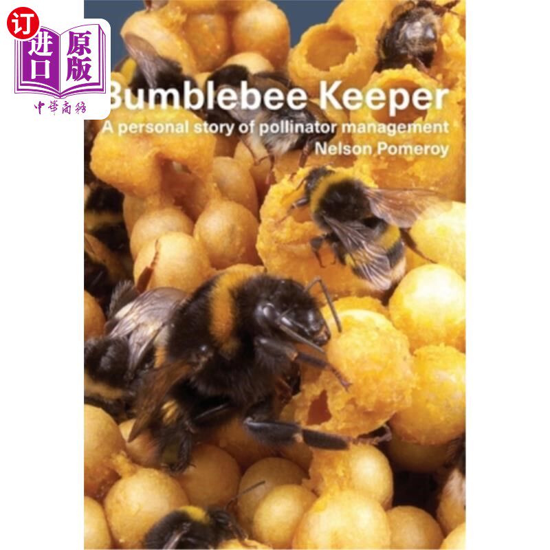 海外直订Bumblebee Keeper: a personal story of pollinator management 大黄蜂饲养员:传粉者管理的个人故事