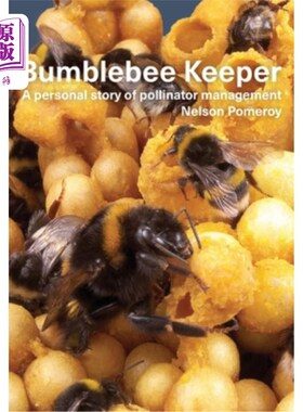 海外直订Bumblebee Keeper: a personal story of pollinator management 大黄蜂饲养员:传粉者管理的个人故事