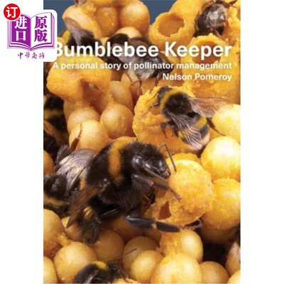 海外直订Bumblebee Keeper: a personal story of pollinator management 大黄蜂饲养员:传粉者管理的个人故事