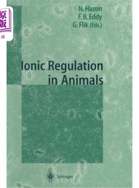 海外直订Ionic Regulation in Animals: A Tribute to Professor W.T.W.Potts 动物的离子调节：向W.T.W.Potts教授致敬