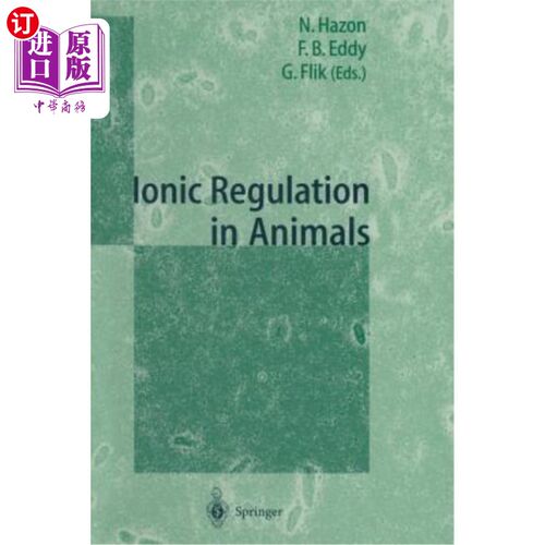 海外直订Ionic Regulation in Animals: A Tribute to Professor W.T.W.Potts 动物的离子调节：向W.T.W.Potts教授致敬