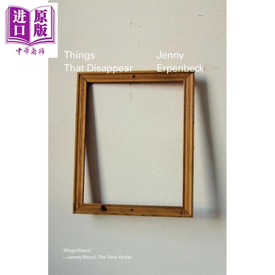 预售 消失的事物  斯特雷加文学奖 托马斯 曼奖 Things That Disappear  燕妮 埃彭贝克 英文原版 Jenny Erpenbeck 【中商原版】